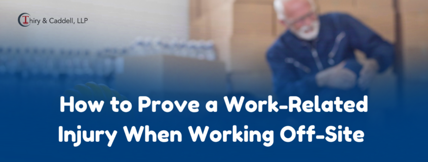 How to Prove a Work-Related Injury When Working Off-Site