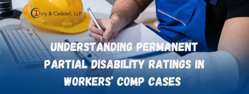Understanding Permanent Partial Disability Ratings in Workers’ Comp Cases