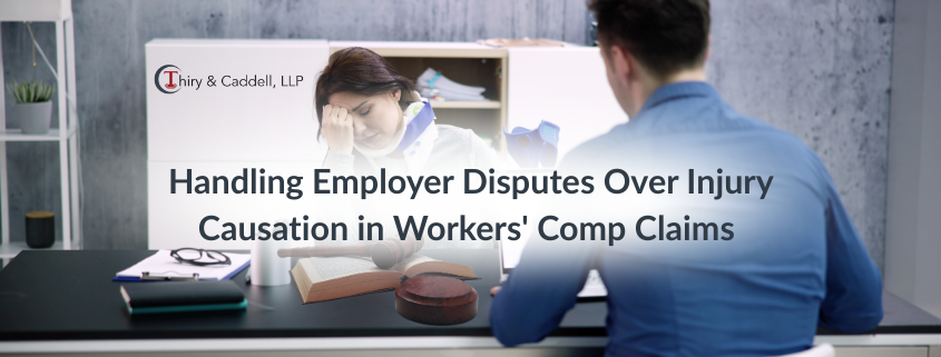 Handling Employer Disputes Over Injury Causation in Workers' Comp Claims
